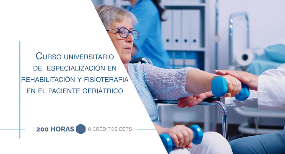 Diplomado Universitario en Rehabilitación y Fisioterapia en el Paciente Geriátrico