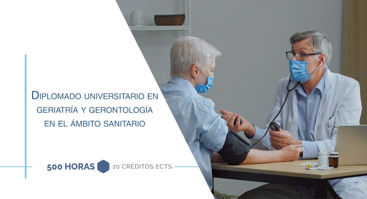 Diplomado Universitario en Geriatría y Gerontología en el Ámbito Sanitario
