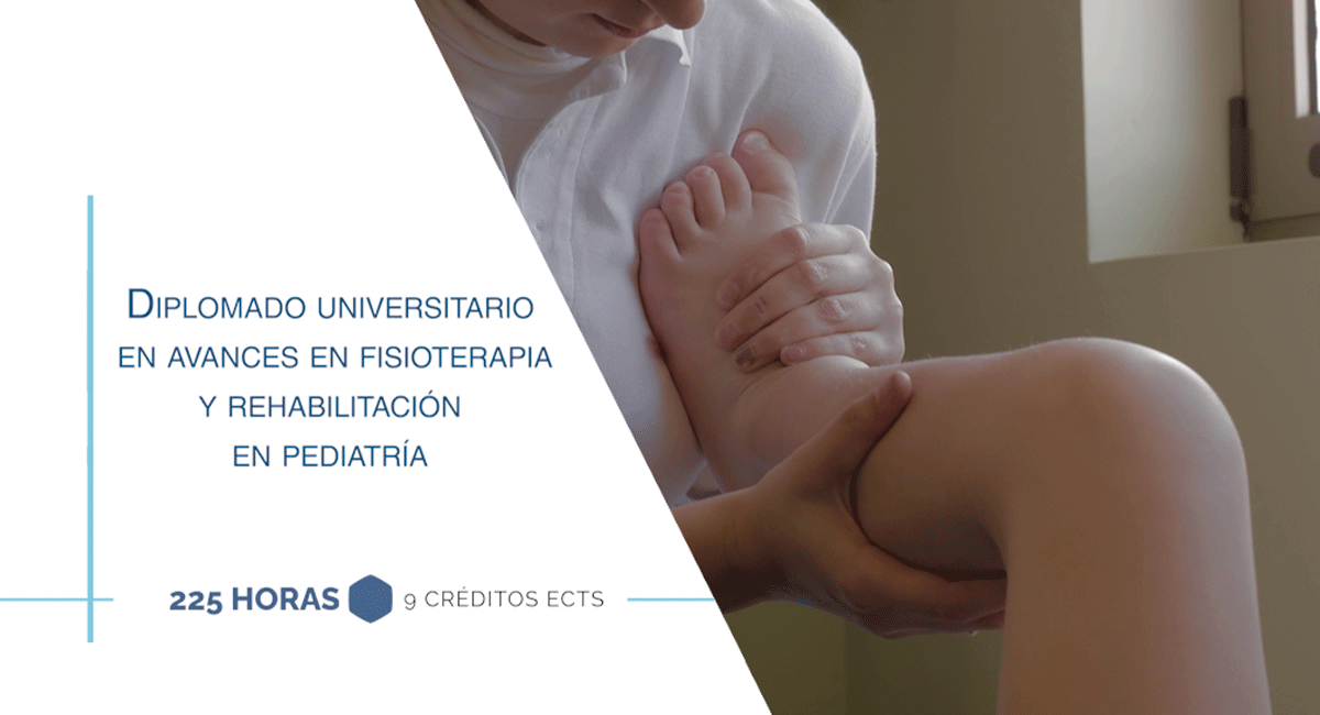 Diplomado Universitario en Avances en Fisioterapia y Rehabilitación en Pediatría