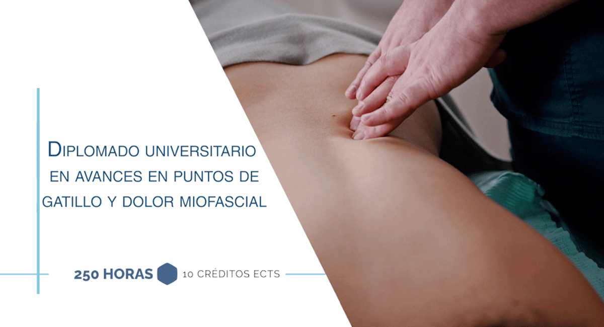 Diplomado Universitario en Avances en Puntos de Gatillo y Dolor Miofascial