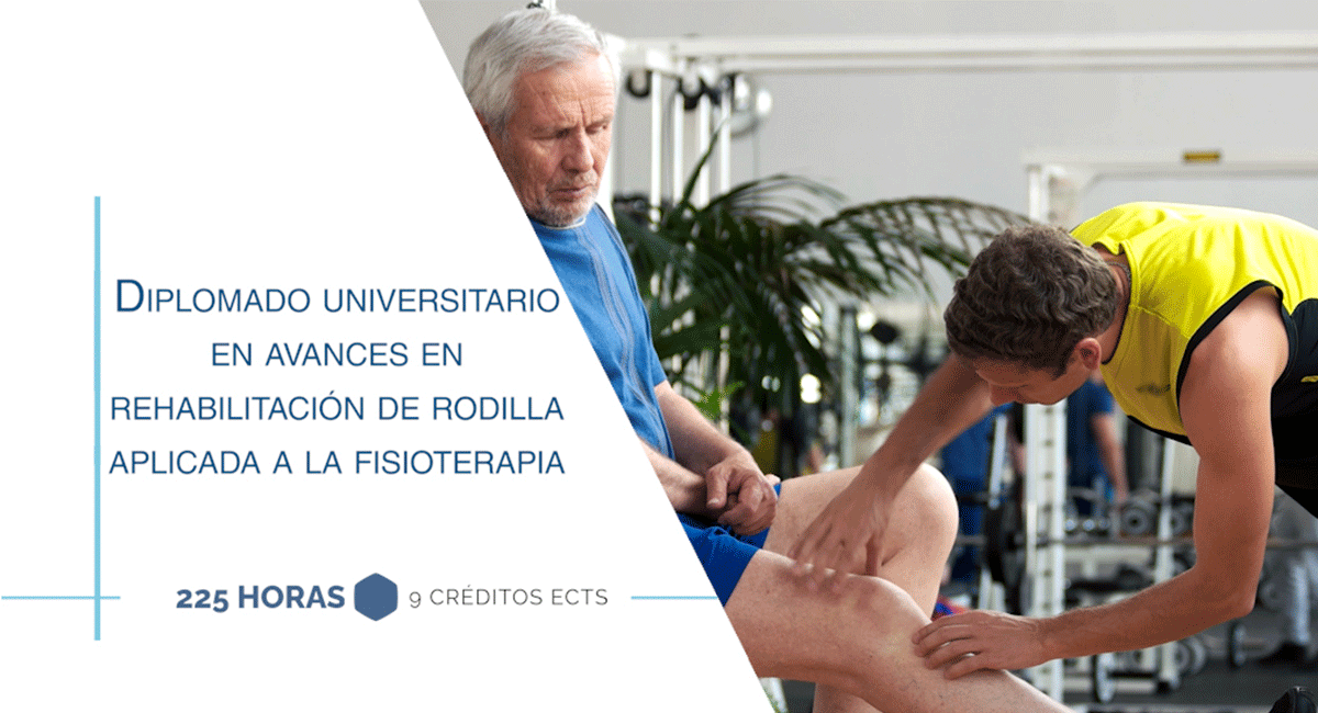 Diplomado Universitario en Avances en rehabilitación de rodilla aplicado a la fisioterapia