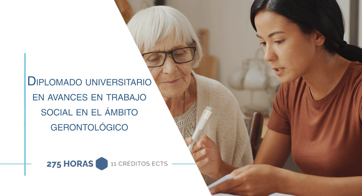 Diplomado Universitario en Avances en Trabajo Social en el Ámbito Gerontológico