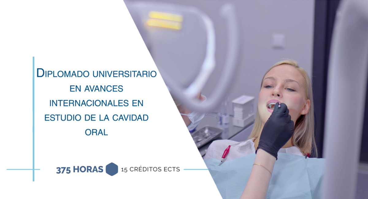 Diplomado Universitario en Avances Internacionales en Estudio de la Cavidad Oral