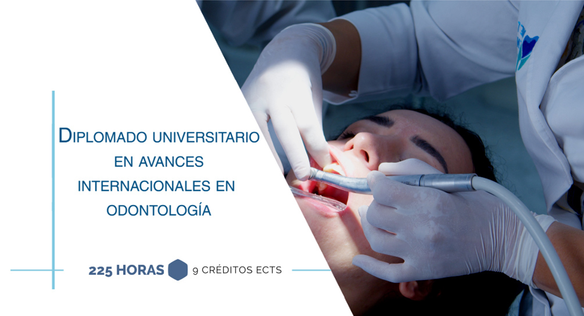 Diplomado Universitario en Avances internacionales en odontología