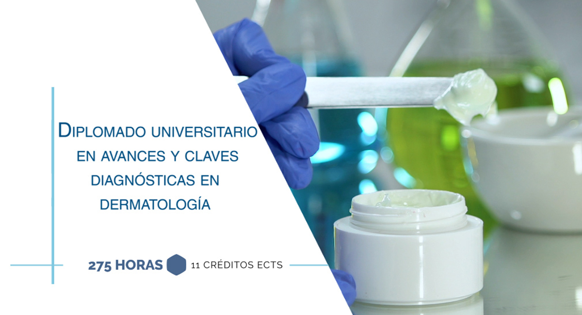 Diplomado Universitario en Avances y claves diagnósticas en dermatología