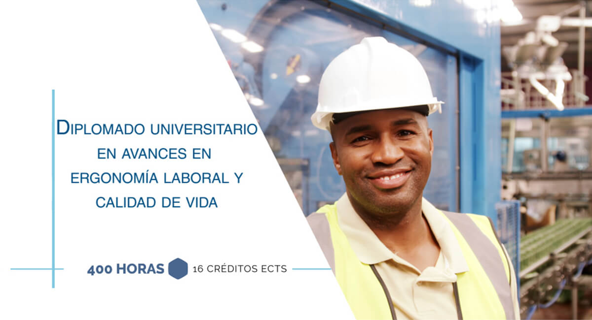 Diplomado Universitario en Avances en ergonomía laboral y calidad de vida