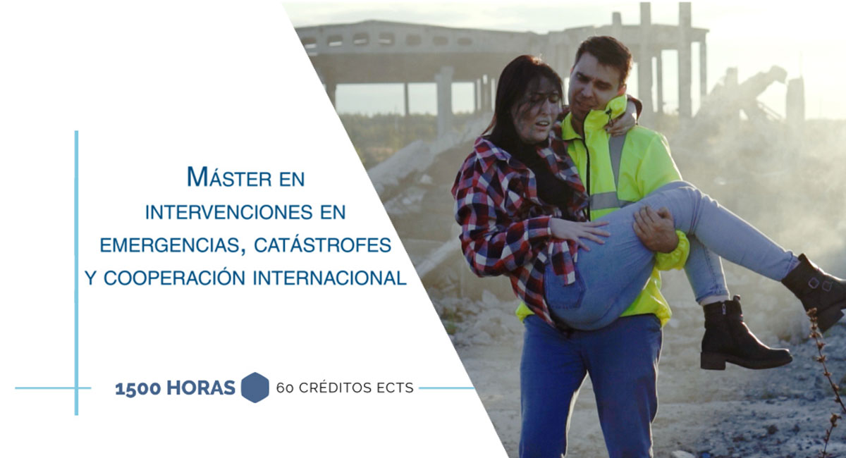 Máster en intervenciones en emergencias, catástrofes y cooperación internacional