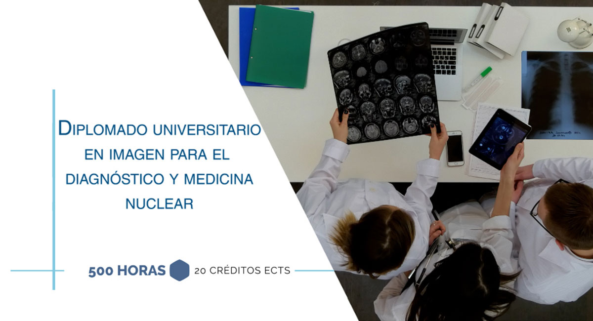 Diplomado Universitario en Imagen para el Diagnóstico y Medicina Nuclear