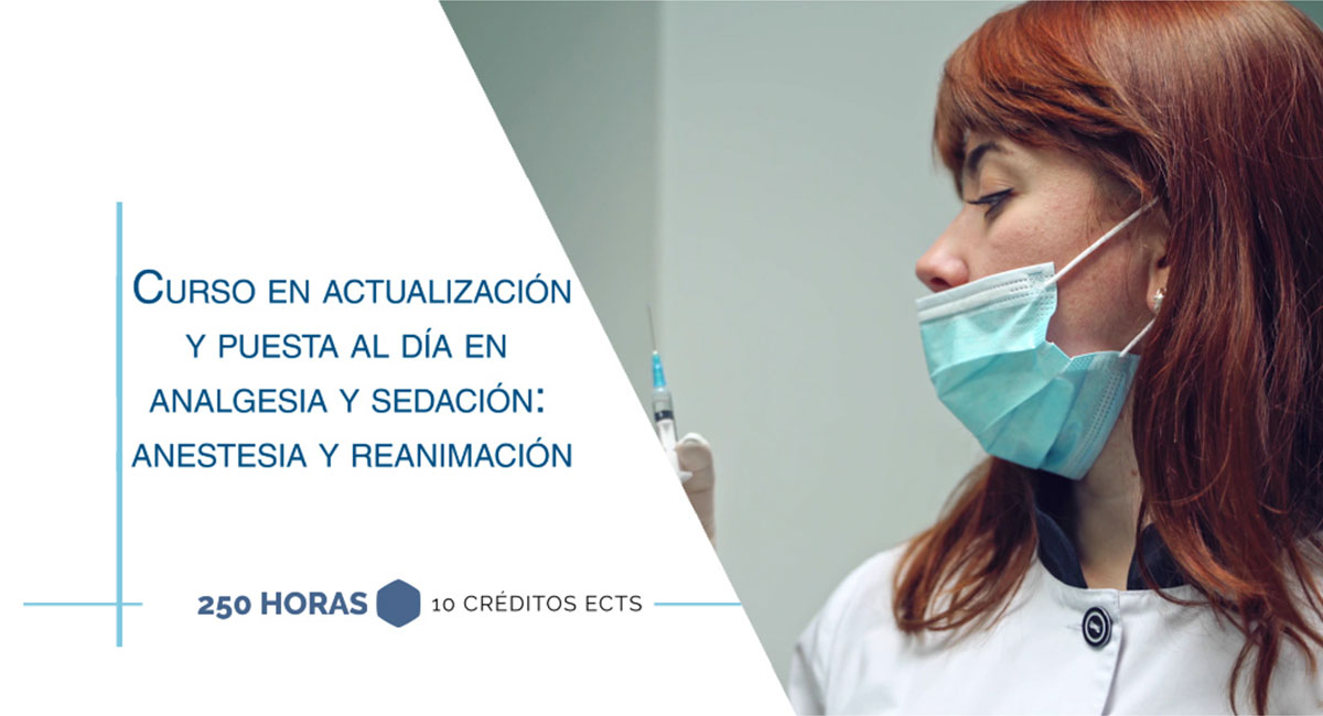 Curso internacional en actualización y puesta al día en analgesia y sedación: anestesia y reanimación