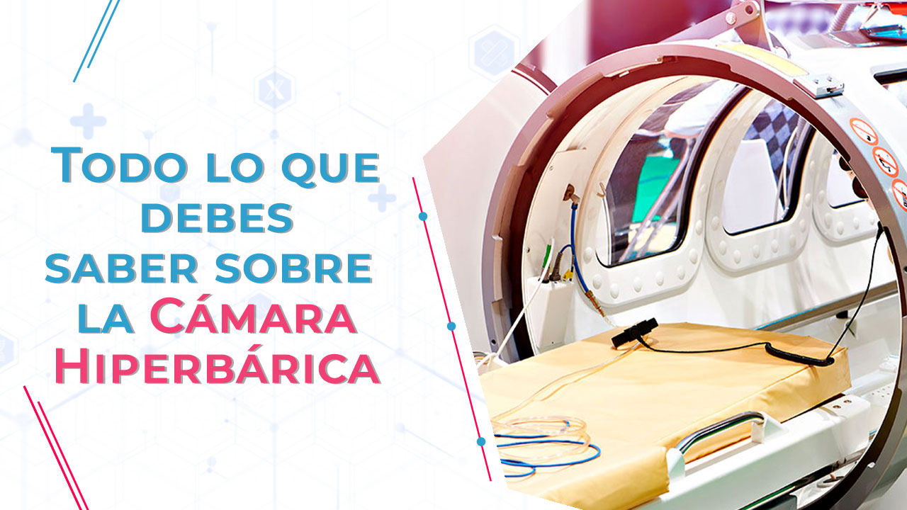 Cámara hiperbárica - Todo lo que tienes que saber sobre la medicina hiperbárica