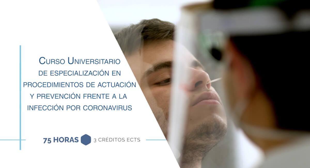 (COVID-19) Curso universitario de especialización en Procedimientos de Actuación y Prevención frente a la Infección por Coronavirus