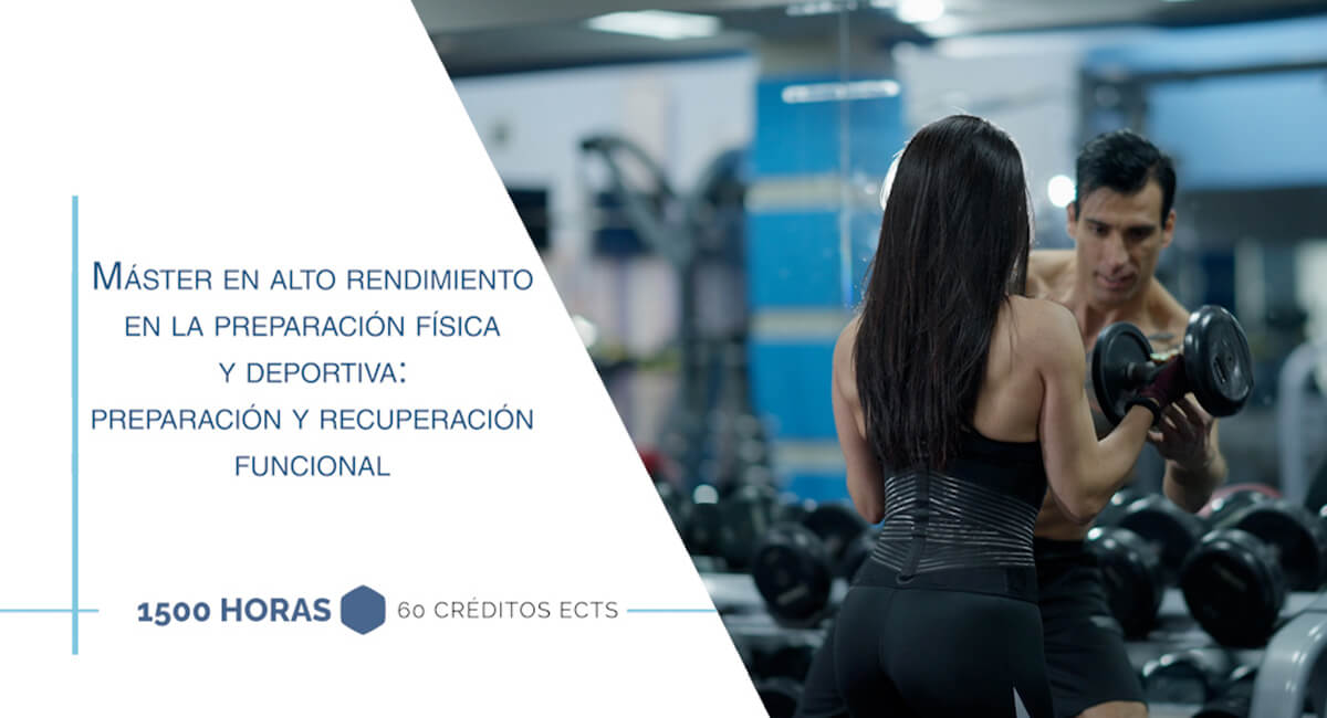 Máster en alto rendimiento en la preparación física y deportiva, prevención y recuperación funcional