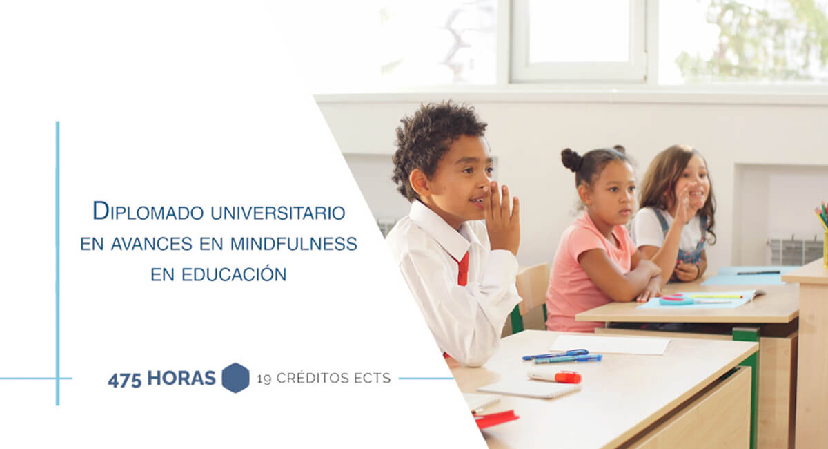Diplomado Universitario en Avances en Mindfulness en Educación