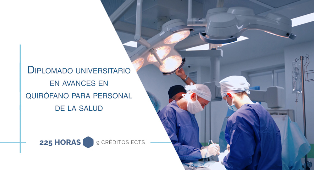 Diplomado Universitario en Avances en quirófano para personal de salud