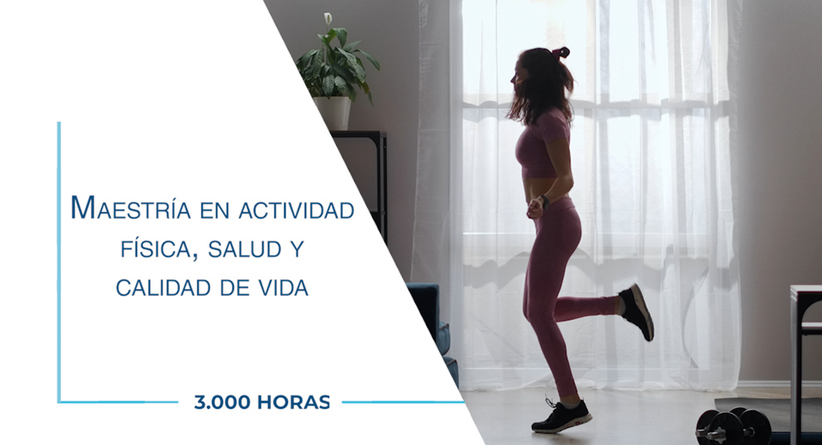 Maestría en actividad física, salud y calidad de vida