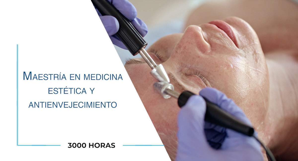 Maestría en medicina estética y antienvejecimiento